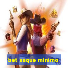 bet saque minimo